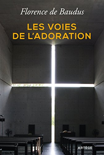 Télécharger Les voies de l'adoration PDF Ebook En Ligne