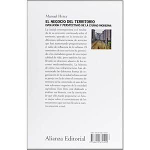 El negocio del territorio : evolución y perspectivas de la ciudad moderna (Alianza Ensayo)