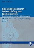 Image de Historisch Denken Lernen - Kardinaler Weltzugang oder epochaler Überblick?: Geschichte al