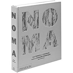 NOMA. Le temps et l'espace dans la cuisine nordique