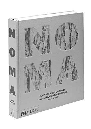 NOMA. Le temps et l'espace dans la cuisine nordique