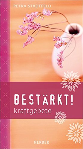 Download Bestärkt!: Kraftgebete