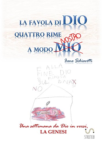 Download La favola di Dio, quattro rime a modo mio (...nostro...) Download La favola di Dio, quattro rime a modo mio (...nostro...)