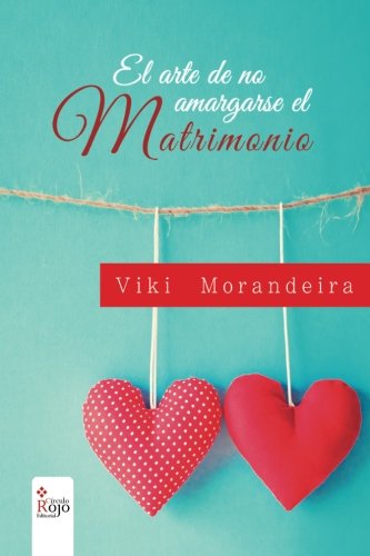 El arte de no amargarse el Matrimonio