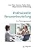 Professionelle Personenbeurteilung: Ein Trainingsmanual by 