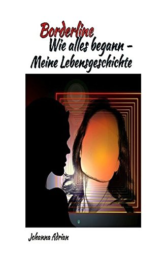 Cover zum Buch Borderline-Wie alles begann-Meine Leb...