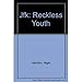 JFK: Reckless Youth by 