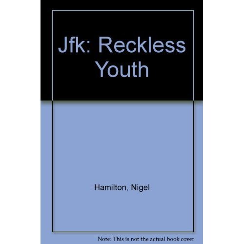 JFK: Reckless Youth