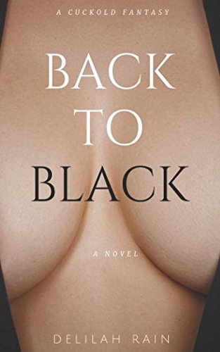 Preisvergleich Produktbild Back to Black: A Cuckold Fantasy