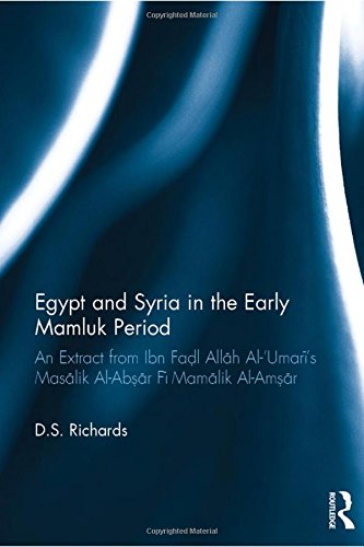 Preisvergleich Produktbild Egypt and Syria in the Early Mamluk Period: An Extract from Ibn Fadl Allah Al-`Umari's Masalik Al-Absar Fi Mamalik Al-Amsar