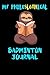 Produktbild My Philoslothical Badminton Journal: Blank Lined Notebook Journal Gift Idea For (Lazy) Sloth Spirit Animal Lovers