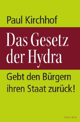 Download Das Gesetz der Hydra: Gebt den Bürgern ihren Staat zurück! Download Das Gesetz der Hydra: Gebt den Bürgern ihren Staat zurück!