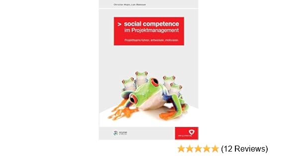 Social Competence Im Projektmanagement Projektteams Fã¼hren - 