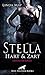 Stella - Hart und Zart | Erotischer Roman: Ihre natürliche Dominanz spielt sie gern mit anderen Frauen aus ... (Erotik Romane) by 