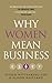Why Women Mean Business: Understanding the Emergence of our next Economic Revolution by