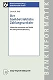 Image de Der Bankbetriebliche Zahlungsverkehr: Infrastruktur-Innovationen und Wandel der Zahlungsverkehrsabwi