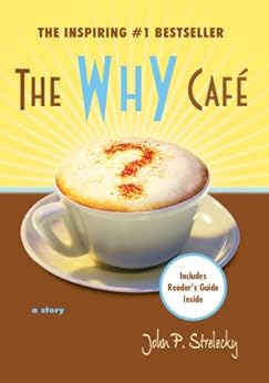 The Why Cafe (English Edition) eBook: John Strelecky: Amazon.de: Kindle ...