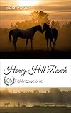 Honey Hill Ranch 05: Frühlingsgefühle by