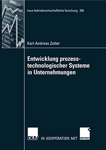 Entwicklung prozesstechnologischer Systeme in Unternehmungen (neue betriebswirtschaftliche forschung (nbf))