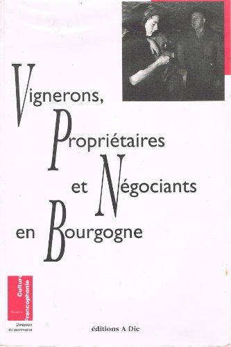Vignerons, propriétaires et négociants en Bourgogne : cahiers du Stage Les communautés viti-vinicoles, Beaune, Lycée viticole, 2-4 avril 1992