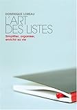 L'art des listes : Simplifier, organiser, enrichir sa vie