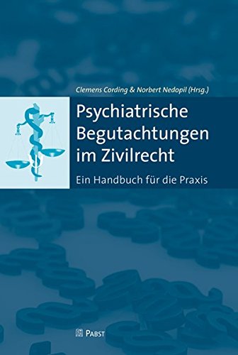 Download Psychiatrische Begutachtungen im Zivilrecht: Ein Handbuch für die Praxis Download Psychiatrische Begutachtungen im Zivilrecht: Ein Handbuch für die Praxis