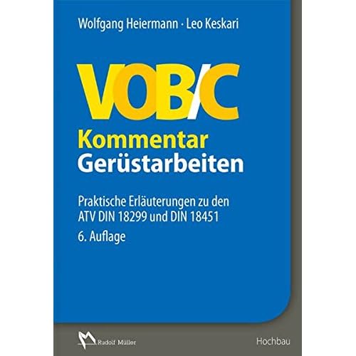 [PDF] Download VOB/C Kommentar †“ Gerüstarbeiten: Praktische Erláuterungen zu den ATV DIN 18299 und DIN 18451 Kostenlos