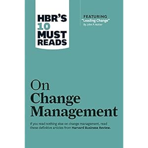 HBR's 10 Must Reads on Change Management
