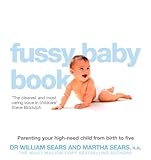Image de The Fussy Baby Book: Parenting your high-need child from birth to five