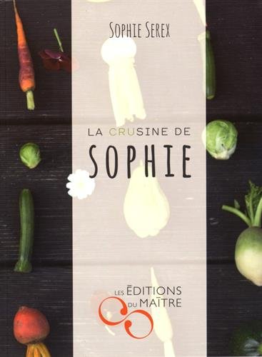 La crusine de Sophie gratuit La crusine de Sophie gratuit