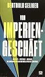 Vom Imperiengeschäft: Wie Großkonzerne die kulturelle Vielfalt zerstören (Critica Diabolis) by Berthold Seliger