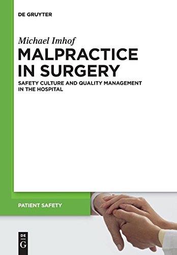 Malpractice in Surgery: Safety Culture And Quality Management In The Hospital (Patient Safety, Band 6)