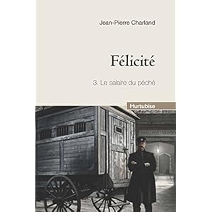 Félicité, Tome 3 : Le salaire du péché Livre en Ligne - Telecharger Ebook