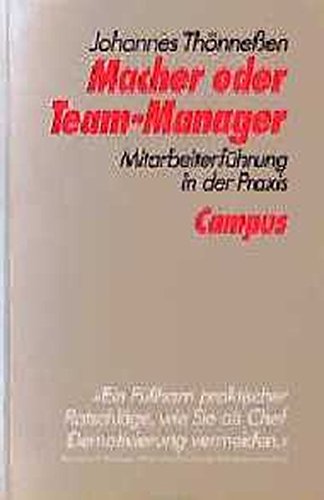Macher oder Team-Manager: Mitarbeiterführung in der Praxis
