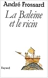 La Baleine et le ricin : D'un mai à l'autre