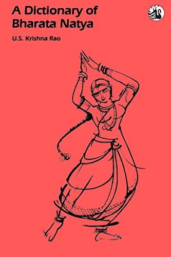 A Dictionary of Bharata Natya (English Edition)
