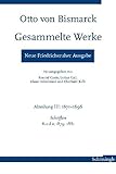 Image de Otto von Bismarck - Gesammelte Werke. Neue Friedrichsruher Ausgabe / Otto von Bismarck - Gesammelte Werke. Neue Friedrichsruher Ausgabe: Abteilung III