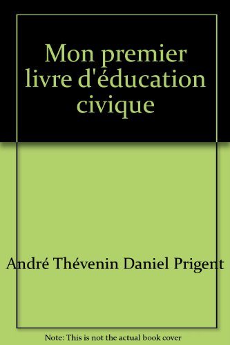 couverture de : MON PREMIER LIVRE D'EDUCATION CIVIQUE