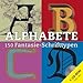 Alphabete - 150 Fantasieschrifttypen by