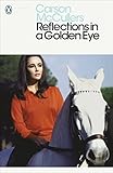  Reflections in a Golden Eye (Penguin Modern Classics)