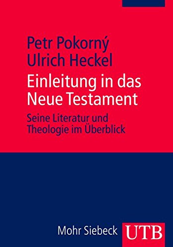 Einleitung in das Neue Testament. Seine Literatur und Theologie im Überblick