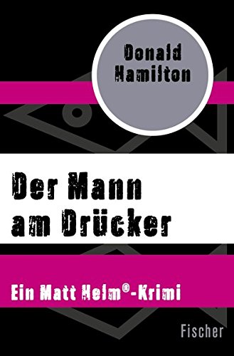Preisvergleich Produktbild Der Mann am Drücker (Ein Matt Helm-Krimi)