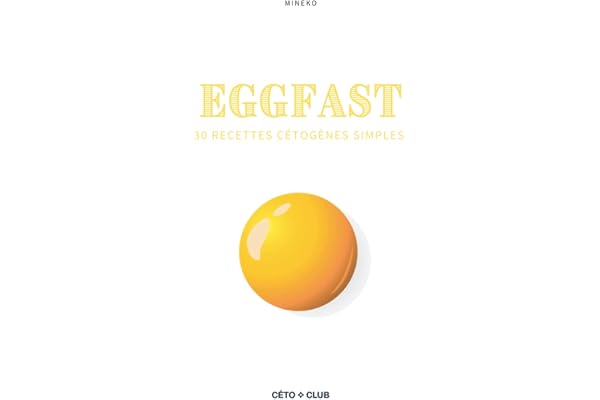 Eggfast: Le guide du jeûne à base d'œufs