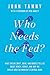 Who Needs the Fed? RS.532.00