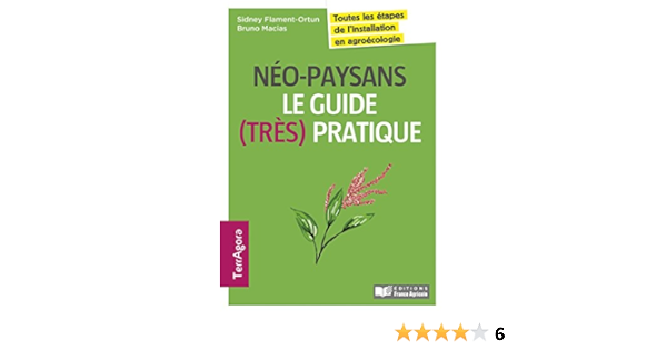 Neo Paysans Toutes Les Etapes De L Installation En Agroecologie Et Permaculture Fa Public Elar Ebook Flament Ortun Sidney Macias Bruno Amazon Fr