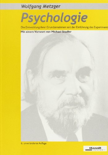 Download Psychologie. Die Entwicklung ihrer Grundannahmen seit der Einführung des Experiments Download Psychologie. Die Entwicklung ihrer Grundannahmen seit der Einführung des Experiments