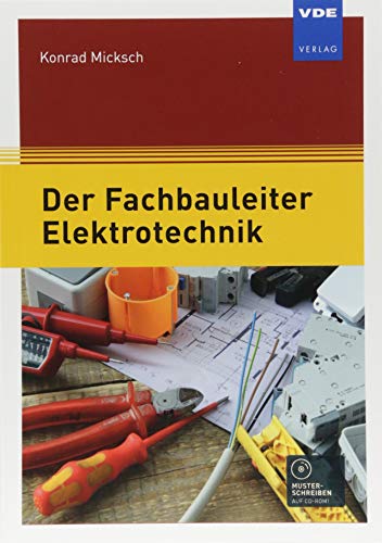Der Fachbauleiter Elektrotechnik