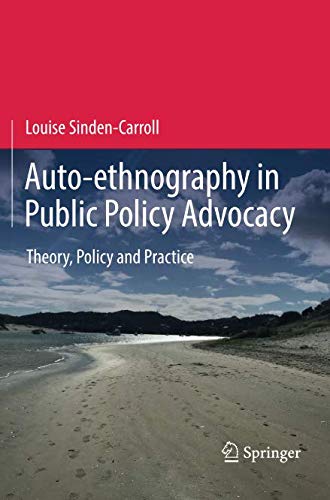 Preisvergleich Produktbild Auto-ethnography in Public Policy Advocacy: Theory, Policy and Practice