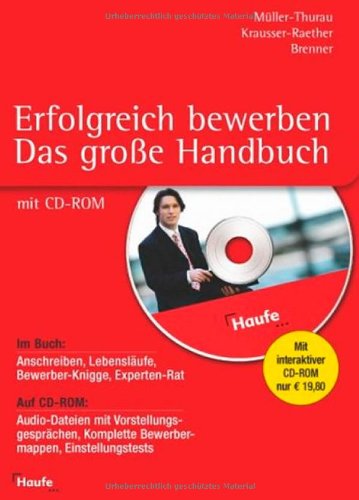 Download Erfolgreich bewerben. Das große Handbuch: Anschreiben, Lebensläufe, Bewerber-Knigge, Experten-Rat Download Erfolgreich bewerben. Das große Handbuch: Anschreiben, Lebensläufe, Bewerber-Knigge, Experten-Rat