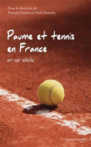 Paume et tennis en France : XVe-XXe siècle